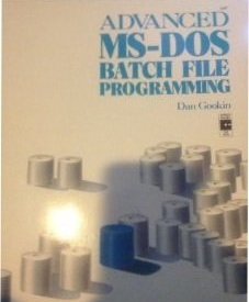 Advanced M. S.-DOS Batch File Programming