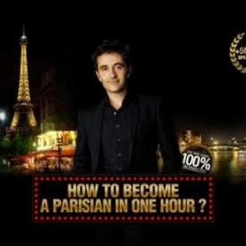 French Arrogance Production – SHOW: How to become a Parisian in one hour?