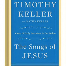 The Songs of Jesus: A Year of Daily Devotions in the Psalms