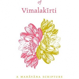 The Holy Teaching of Vimalakirti: A Mahayana Scripture