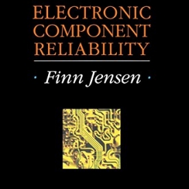Electronic Component Reliability: Fundamentals, Modelling, Evaluation, and Assurance