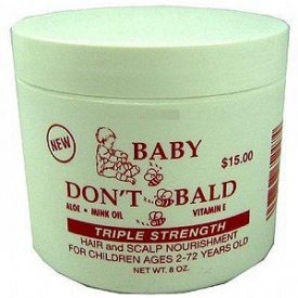 BABY DON’T BE BALD Hair and Scalp Nourishment Triple Strength 8 oz