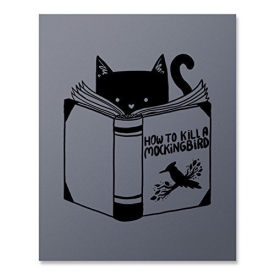 Funny Cat Lover Art Print How to Kill a Mockingbird Novel Book Literature Reading Animal Pun Wall Art Poster Home Decor Cute Feline Bird Illustration 8 x 10 inches