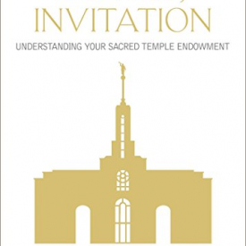 The Holy Invitation: Understanding Your Sacred Temple Endowment