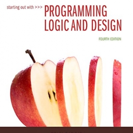 Starting Out with Programming Logic and Design (4th Edition)