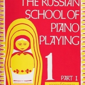 The Russian School of Piano Playing Book 1, Part I