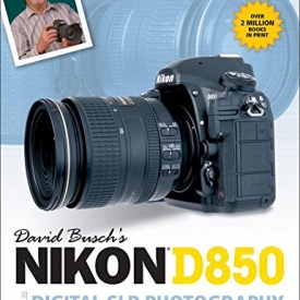David Busch’s Nikon D850 Guide to Digital SLR Photography