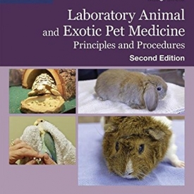 Laboratory Animal and Exotic Pet Medicine: Principles and Procedures, 2e