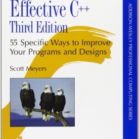 Effective C++: 55 Specific Ways to Improve Your Programs and Designs (3rd Edition)