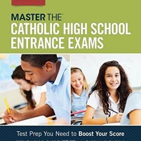 Master the Catholic High School Entrance Exams 2016-2017