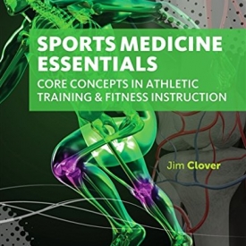 Sports Medicine Essentials: Core Concepts in Athletic Training & Fitness Instruction (with Premium Web Site Printed Access Card 2 terms (12 months))
