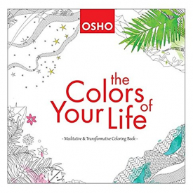 The Colors of Your Life: A Meditative and Transformative Coloring Book