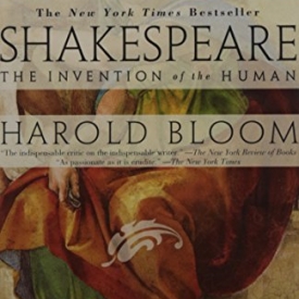 Shakespeare: The Invention of the Human