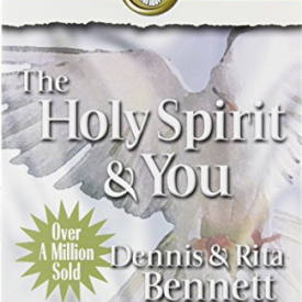 The Holy Spirit and You: A  Guide to the Spirit Filled Life