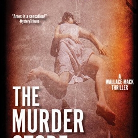 The Murder Store: A Wallace Mack Thriller (Wallace Mack Serial Killer Thrillers Book 2)