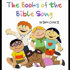 The Books of the Bible Song by Bert Cross II
