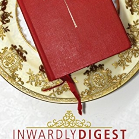 Inwardly Digest: The Prayer Book as Guide to a Spiritual Life