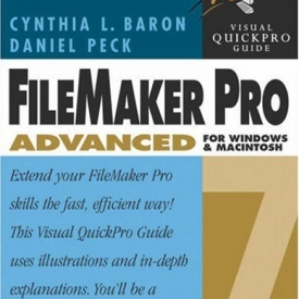 FileMaker Pro 7 Advanced for Windows and Macintosh: Visual QuickPro Guide