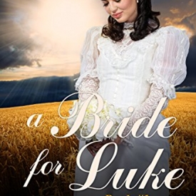 A Bride For Luke – Book #1: Sons of Nora White