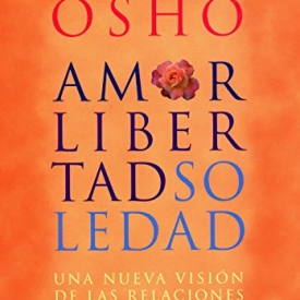 Amor, libertad, soledad (Spanish Edition)