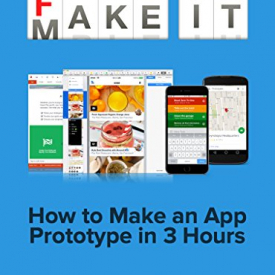 Fake It Make It: How to Make an App Prototype in 3 Hours