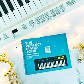 The Perfect Piano Tone, Music Chords Guide for Piano, Major Chords for Beginners, Learn How to Play Scales for Keyboard, Chart Lessons Progressions and Notes in a Book!