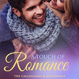 A Touch of Romance: A Christian Romance (Callaghans & McFaddens Book 6)