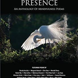 Poetry of Presence: An Anthology of Mindfulness Poems