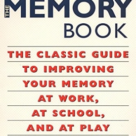 The Memory Book: The Classic Guide to Improving Your Memory at Work, at School, and at Play