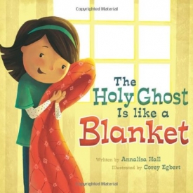 The Holy Ghost is Like a Blanket