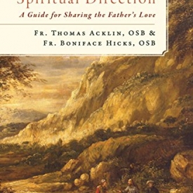 Spiritual Direction: A Guide for Sharing the Father’s Love