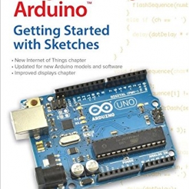 Programming Arduino: Getting Started with Sketches, Second Edition (Tab)