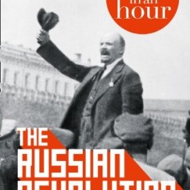 The Russian Revolution: History in an Hour