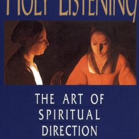 Holy Listening: The Art of Spiritual Direction