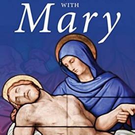 Lent and Holy Week with Mary