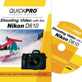 Shooting Video with the Nikon D610 by QuickPro Camera Guides