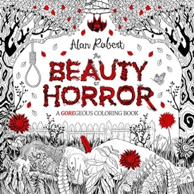 The Beauty of Horror: A GOREgeous Coloring Book