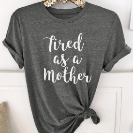 Tired as a Mother Short Sleeve T-Shirt